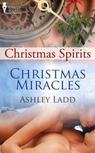 Title: Christmas Miracles, Author: Ashley Ladd