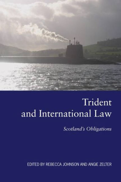 Trident and International Law: Scotland's Obligations
