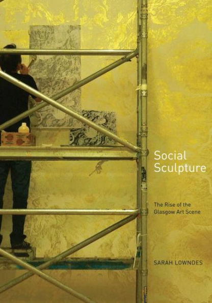 Social Sculpture: The Rise of the Glasgow Art Scene