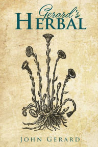 Title: Gerard's Herball, Author: John Gerard