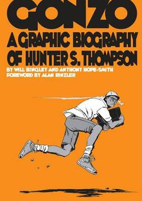 Gonzo: A Graphic Biography of Hunter S. Thompson