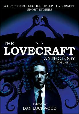The Lovecraft Anthology, Volume 1: A Graphic Collection of H.P. Lovecraft's Short Stories