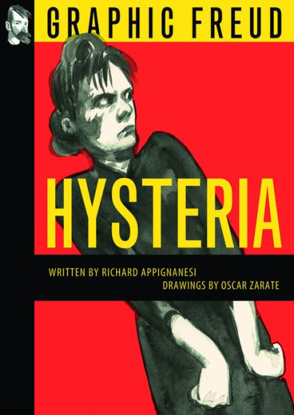 Hysteria: Graphic Freud Series