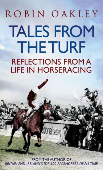Tales From the Turf: Reflections from a Life in Horseracing