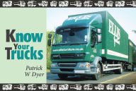 Title: Know Your Trucks, Author: Patrick W. Dyer