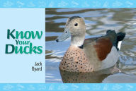 Title: Know Your Ducks, Author: Jack Byard