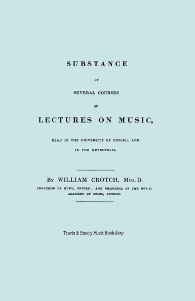 Substance of Several Courses Lectures on Music. (Facsimile 1831 edition).