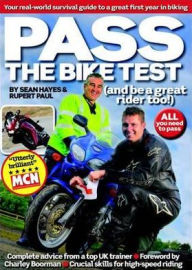 Title: Pass the Bike Test (and Be a Great Rider Too!). Sean Hayes & Rupert Paul, Author: Sean Hayes
