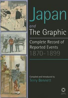 Japan and The Graphic: A Complete Record of Events, 1870-1899