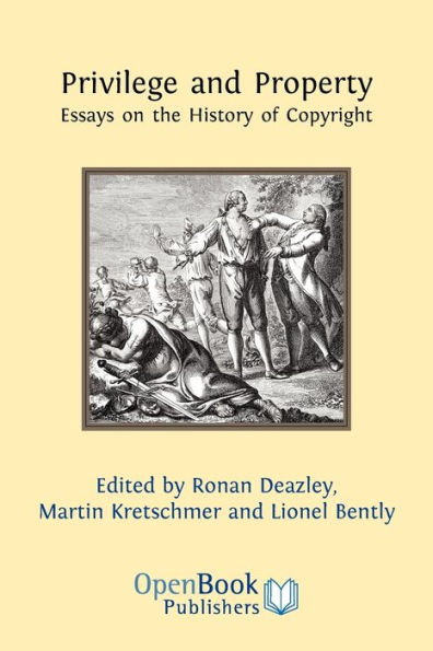 Privilege and Property. Essays on the History of Copyright