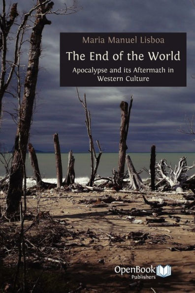the End of World: Apocalypse and Its Aftermath Western Culture