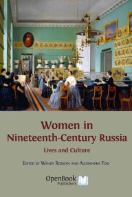 Title: Women in Nineteenth-Century Russia: Lives and Culture, Author: Alessandra Tosi (Editor)