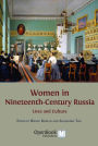 Women in Nineteenth-Century Russia: Lives and Culture