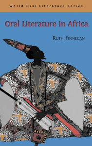 Title: ORAL LITERATURE IN AFRICA, Author: Ruth Finnegan