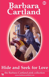 Title: Hide And Seek For Love, Author: Barbara Cartland