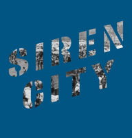 Title: Siren City, Author: Johnnie Kydd