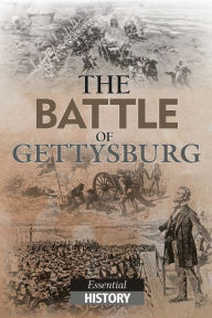 Title: Gettysburg: Essential History, Author: Rob Morris
