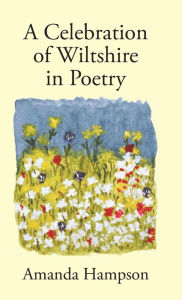 Title: A Celebration of Wiltshire in Poetry, Author: Amanda Hampson