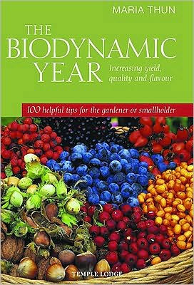 The Biodynamic Year: Increasing Yield, Quality and Flavour: 100 Helpful Tips for the Gardener or Smallholder