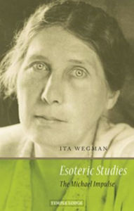 Title: Esoteric Studies: The Michael Impulse, Author: Ita Wegman