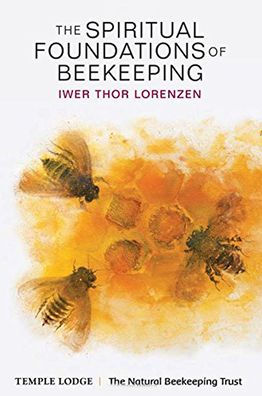 The Spiritual Foundations of Beekeeping