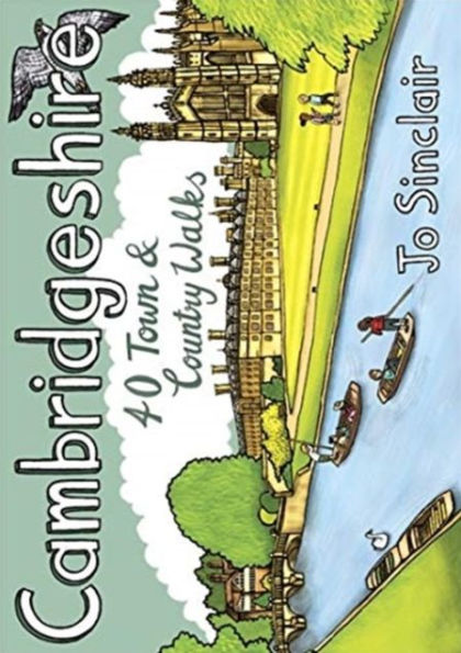 Cambridgeshire: 40 Town & Country Walks