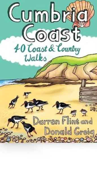 Cumbria Coast: 40 Coast & Country Walks