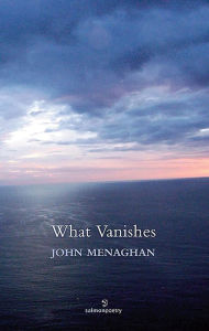 Title: What Vanishes, Author: John Menaghan