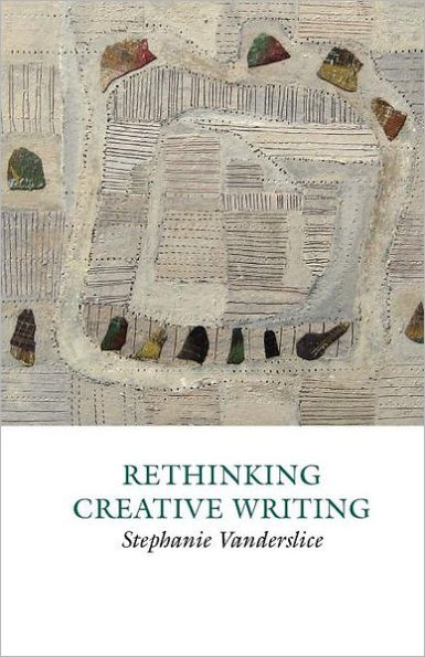 Rethinking Creative Writing in Higher Education