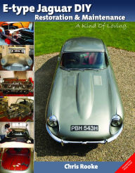 Title: E-type Jaguar DIY Restoration & Maintenance: A Kind of Loving, Author: Chris Rooke