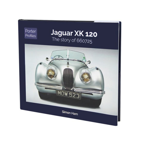 Jaguar XK 120: The Remarkable History of JWK 651