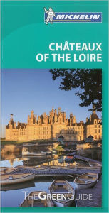 Read online books free download Michelin Green Guide Chateaux of the Loire