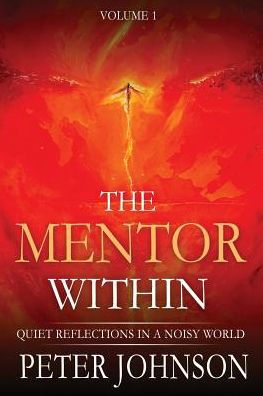 The Mentor Within: Quiet Reflections A Noisy World