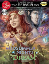 Title: A Classical Comics Teaching Resource Pack: Midsummer Night's Dream: Making Shakespeare accessible for teachers and students, Author: Kornel Kossuth