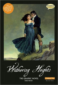 Title: Wuthering Heights: The Graphic Novel, Original Text, Author: Emily Brontë
