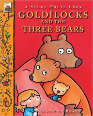 Title: Goldilocks and the Three Bears, Author: Sebastien Braun