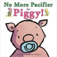 Title: No More Pacifier for Piggy!, Author: Bernette Ford