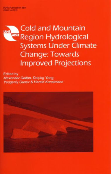 Cold and Mountain Region Hydrological Systems Under Climate Change: Towards Improved Projections