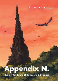 Download ebooks in txt file Appendix N: The Eldritch Roots of Dungeons and Dragons