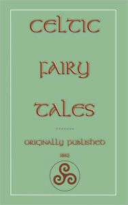 Title: Celtic Fairy Tales, Author: Joseph Jacobs