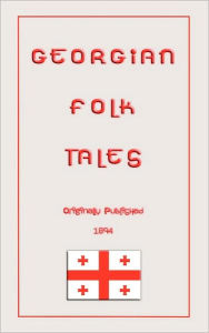 Title: Georgian Folk Tales, Author: Marjory Wardrop