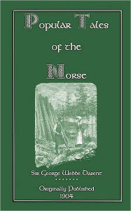 Title: Popular Tales Of The Norse, Author: Sir George Webbe Dasent