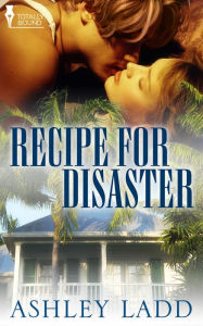 Title: Recipe for Disaster, Author: Ashley Ladd