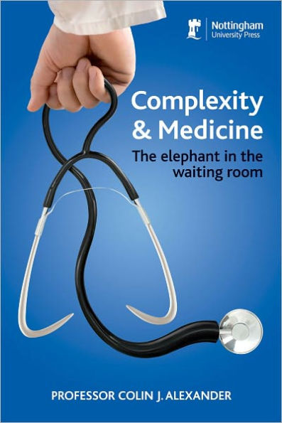 Complexity and Medicine: The Elephant in the Waiting Room