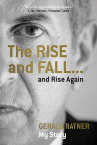 Title: The Rise and Fall...and Rise Again, Author: Gerald Ratner