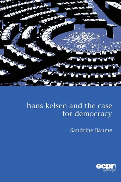Hans Kelsen and the Case for Democracy