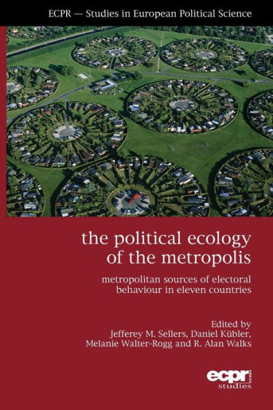 the Political Ecology of Metropolis: Metropolitan Sources Electoral Behaviour Eleven Countries