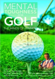 Title: Mental Toughness for Golf: The Minds of Winners, Author: Jeremy Ellwood