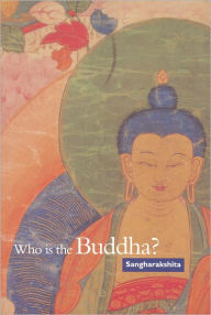 Title: Who Is the Buddha?, Author: Sangharakshita