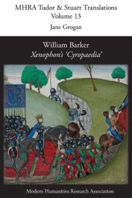 Title: William Barker, Xenophon's 'Cyropaedia', Author: Jane Grogan